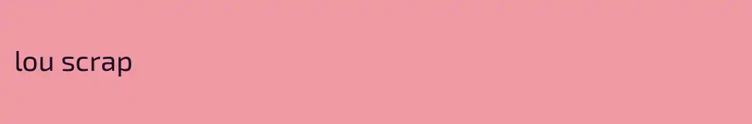 lou scrap